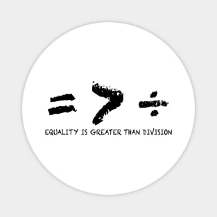 Equality > Division Magnet
